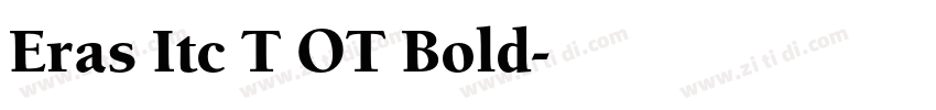 Eras Itc T OT Bold字体转换 Eras Itc T OT Bold字体转换